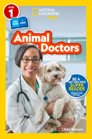 Animal Doctors (National Geographic Kids Readers, Level 1/Co-Reader) by Libby Romero