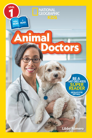 Animal Doctors (National Geographic Kids Readers, Level 1/Co-Reader) by Libby Romero and National Geographic Kids