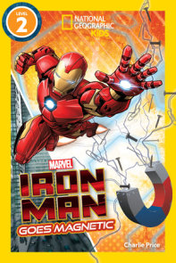 National Geographic Readers: Marvel's Iron Man Goes Magnetic (Level 2)