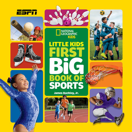 National Geographic Little Kids First Big Book of Sports by James Buckley, Jr.