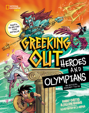 Greeking Out Heroes and Olympians by Kenny Curtis and Jillian Hughes