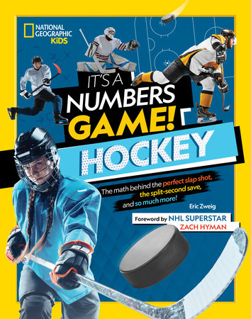 It's a Numbers Game! Hockey by Eric Zweig; Foreword by Zach Hyman