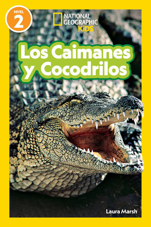 National Geographic Readers Los Caimanes y Cocodrilos (Nivel 2) by Laura Marsh
