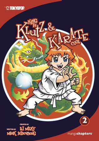 Kung Fu Klutz and Karate Cool, Volume 2 by D.J. Milky