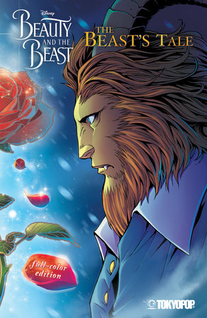 Disney Manga: Beauty and the Beast - The Beast's Tale (Full-Color Edition) by Mallory Reaves