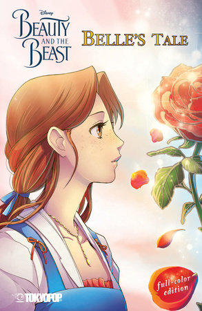 Disney Manga: Beauty and the Beast - Belle's Tale (Full-Color Edition) by Mallory Reaves