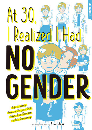 At 30, I Realized I Had No Gender by Shou Arai