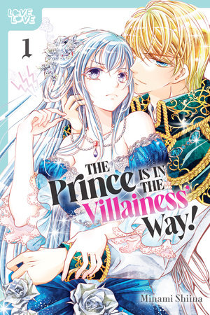 The Prince Is in the Villainess' Way!, Volume 1 by Minami Shiina and Hiiro no Ame