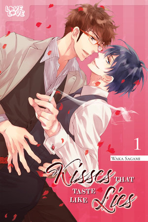 Kisses That Taste Like Lies, Volume 1 by Waka Sagami