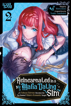 Reincarnated in a Mafia Dating Sim, Volume 2 by Sora Goto and Touko Amekawa