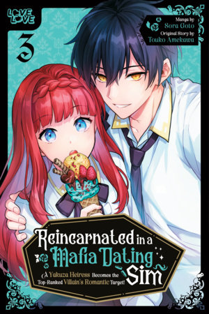 Reincarnated in a Mafia Dating Sim, Volume 3 by Sora Goto and Touko Amekawa
