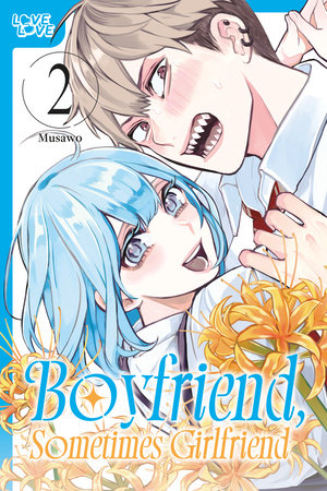 Boyfriend, Sometimes Girlfriend, Volume 2 by Musawo