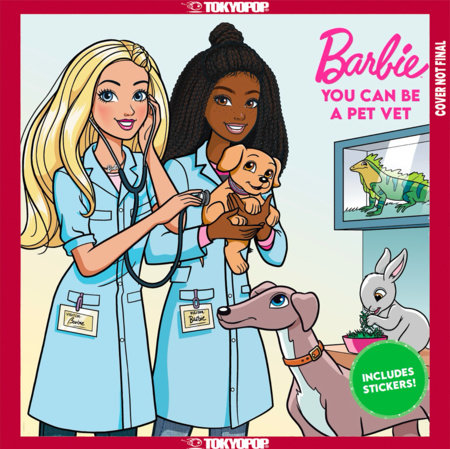 Barbie: Puedes ser Veterinaria by Mattel and Lainee Gant