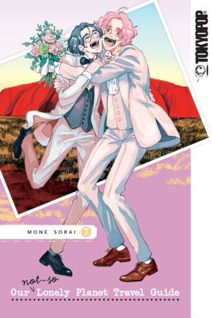 Our Not-So-Lonely Planet Travel Guide, Volume 7 by Mone Sorai