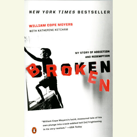Broken by William Cope Moyers and Katherine Ketcham