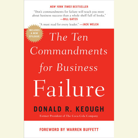 The Ten Commandments for Business Failure by Donald R. Keough