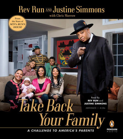 Take Back Your Family by Rev. Run, Justine Simmons and Chris Morrow