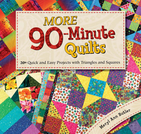 More 90-Minute Quilts by Meryl Ann Butler