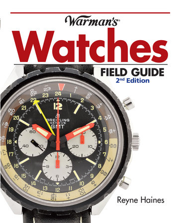 Warman's Watches Field Guide by Reyne Haines