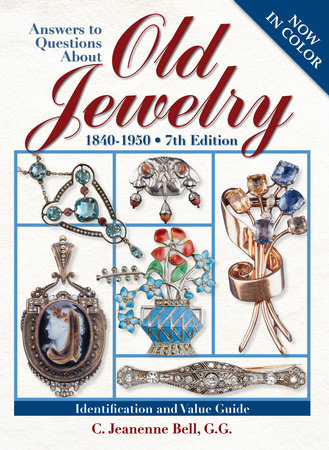 Answers To Questions About Old Jewelry by C. Jeanenne Bell