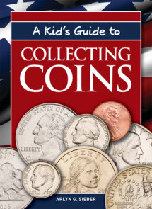 A Kid's Guide to Collecting Coins
