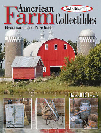 American Farm Collectibles by Russell E. Lewis