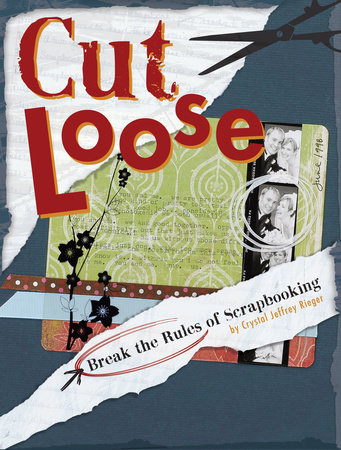 Cut Loose by Crystal Jeffrey Rieger