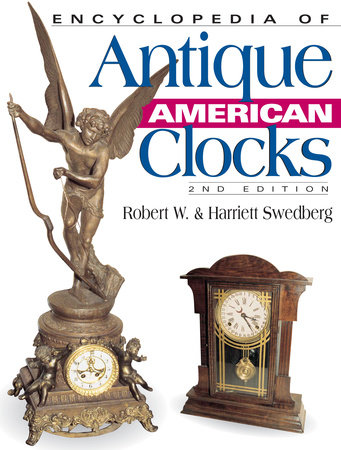Encyclopedia of Antique American Clocks by C.H. Wendel