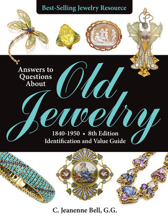 Answers to Questions About Old Jewelry, 1840-1950 by C. Jeanenne Bell