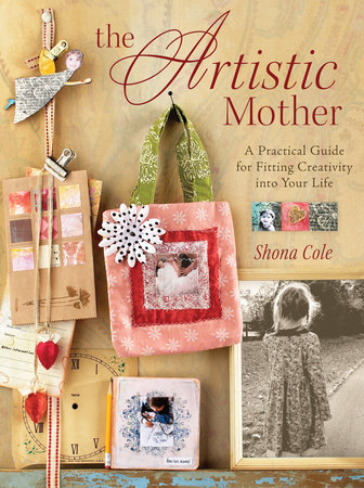 The Artistic Mother by Shona Cole