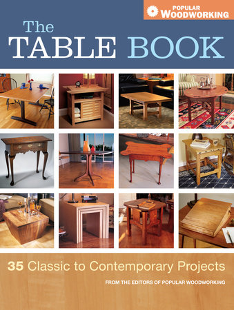 The Table Book by Popular Woodworking