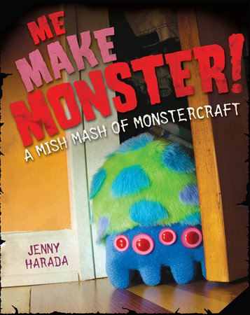 Me Make Monster by Jenny Harada