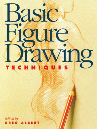Basic Figure Drawing Techniques by 