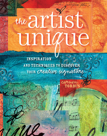 The Artist Unique by Carmen Torbus