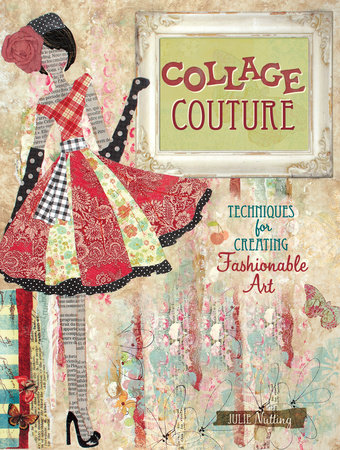 Collage Couture by Julie Nutting