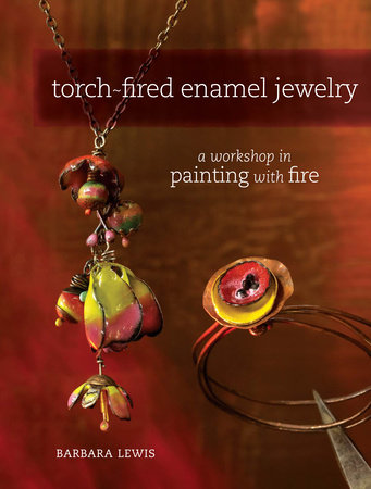 Torch-Fired Enamel Jewelry by Barbara Lewis