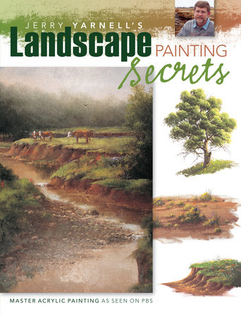 Jerry Yarnell's Landscape Painting Secrets by Jerry Yarnell