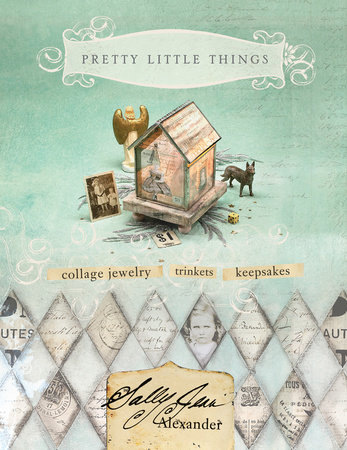 Pretty Little Things by Sally Jean Alexander