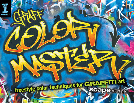 GRAFF COLOR MASTER by Scape Martinez