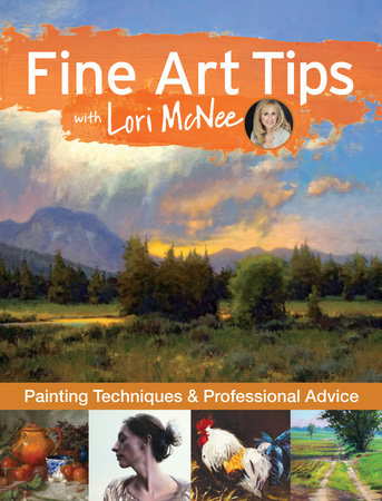 Fine Art Tips with Lori McNee by Lori McNee