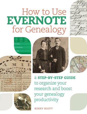 How to Use Evernote for Genealogy by Kerry Scott