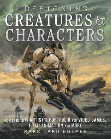Designing Creatures and Characters by Marc Taro Holmes