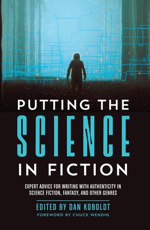 Putting the Science in Fiction by 
