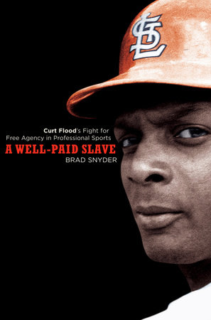 A Well-Paid Slave by Brad Snyder
