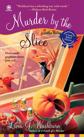 Murder By the Slice by Livia J. Washburn