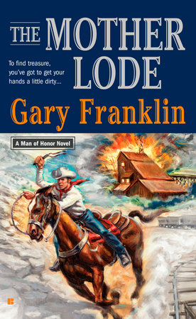 The Mother Lode by Gary Franklin