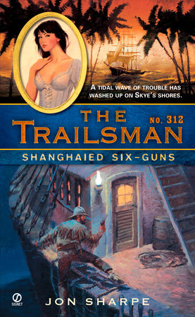 The Trailsman #312 by Jon Sharpe