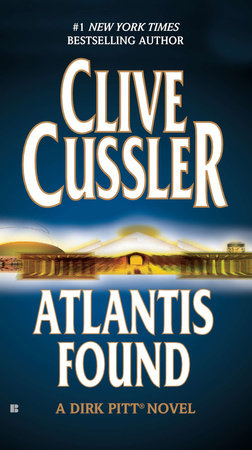 Atlantis Found (A Dirk Pitt Novel) by Clive Cussler