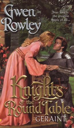 Knights of the Round Table: Geraint by Gwen Rowley