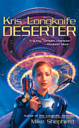 Kris Longknife: Deserter by Mike Shepherd